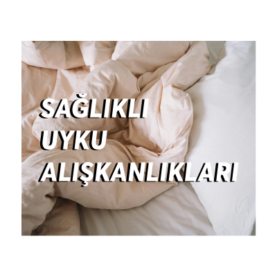 Sağlıklı Uyku Alışkanlıkları